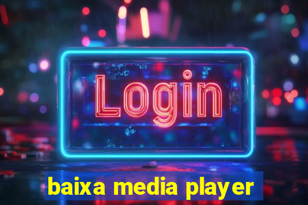 baixa media player